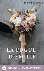 Télécharger le livre :  La Fugue d'Émilie