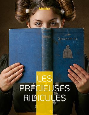 Téléchargez le livre :  Les Précieuses ridicules