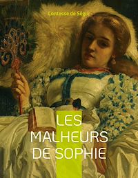 Téléchargez le livre :  Les Malheurs de Sophie