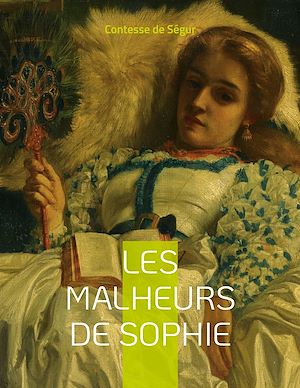 Téléchargez le livre :  Les Malheurs de Sophie