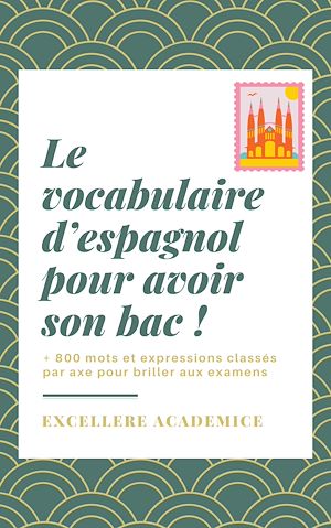 Téléchargez le livre :  Le vocabulaire pour avoir son bac d'espagnol