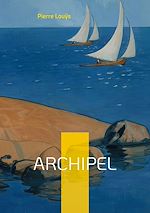 Télécharger le livre :  Archipel