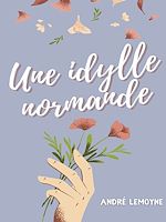 Télécharger le livre :  Une idylle normande