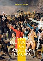 Download this eBook Histoire politique de la révolution française