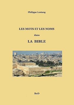 Télécharger le livre :  Les mots et les noms dans la Bible