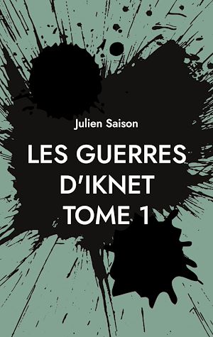 Download the eBook: Les Guerres d'Iknet - Tome 1