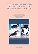 Download this eBook Koko and the wicked cat And The battle against the covid-19