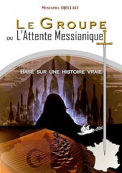 Télécharger le livre :  Le Groupe ou l'Attente Messianique