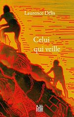 Télécharger le livre :  Celui qui veille