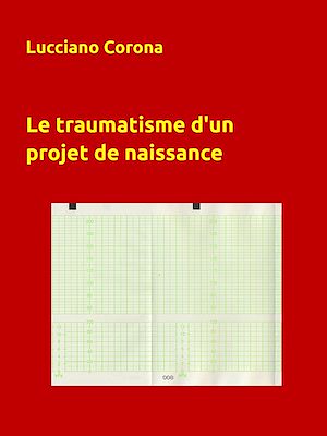 Download the eBook: Le traumatisme d'un projet de naissance