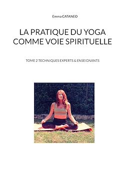 Télécharger le livre :  La pratique du yoga comme voie spirituelle