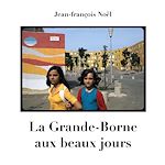 Télécharger le livre :  La Grande-Borne aux beaux jours