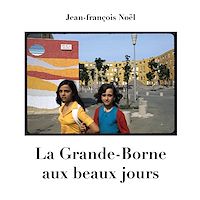 Téléchargez le livre :  La Grande-Borne aux beaux jours