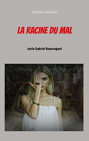 Téléchargez le livre :  La racine du mal