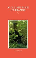 Télécharger le livre :  Aux limites de l'étrange