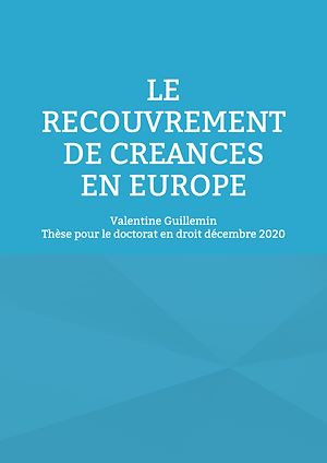 Téléchargez le livre :  Le recouvrement de créances en Europe