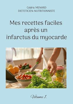 Télécharger le livre :  Mes recettes faciles après un infarctus du myocarde.
