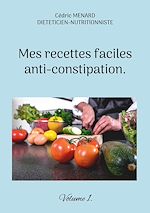Télécharger le livre :  Mes recettes faciles anti-constipation.