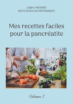 Télécharger le livre :  Mes recettes faciles pour la pancréatite.