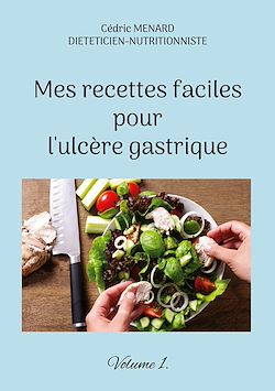 Télécharger le livre :  Mes recettes faciles pour l'ulcère gastrique.