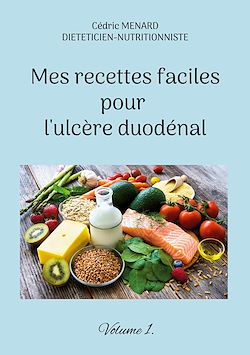 Télécharger le livre :  Mes recettes faciles pour l'ulcère duodénal.