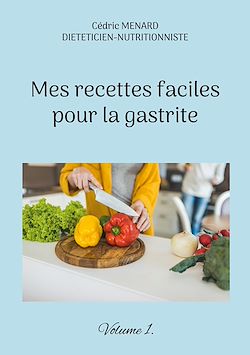 Télécharger le livre :  Mes recettes faciles pour la gastrite.