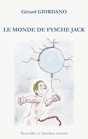 Téléchargez le livre :  Le monde de Fysche Jack