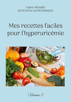 Télécharger le livre :  Mes recettes faciles pour l'hyperuricémie.