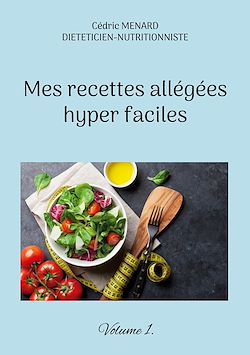 Télécharger le livre :  Mes recettes allégées hyper faciles.