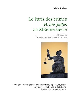Téléchargez le livre :  Le Paris criminel et judiciaire du XIXème siècle 2