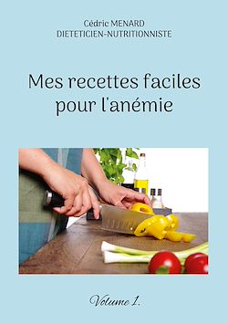Télécharger le livre :  Mes recettes faciles pour l'anémie.