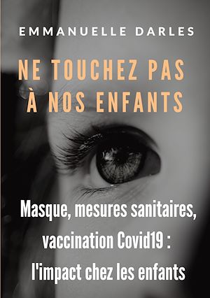 Téléchargez le livre :  Ne touchez pas à nos enfants