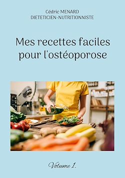 Télécharger le livre :  Mes recettes faciles pour l'ostéoporose.