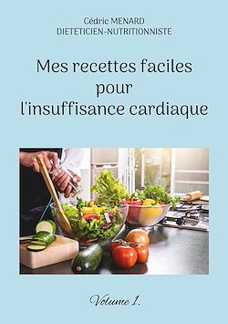 Télécharger le livre :  Mes recettes faciles pour l'insuffisance cardiaque.