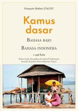 Téléchargez le livre :  Kamus Dasar Bahasa Bajo - Bahasa Indonesia