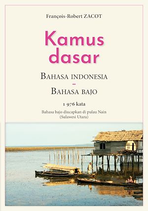 Téléchargez le livre :  Kamus Dasar Bahasa Indonesia - Bahasa Bajo