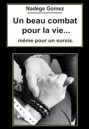 Téléchargez le livre :  Un beau combat pour la vie... même pour un sursis.