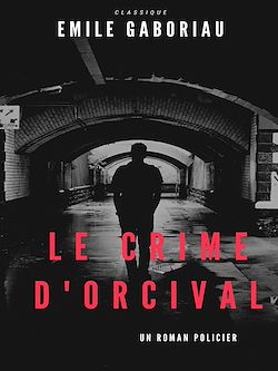 Télécharger le livre :  Le Crime d'Orcival