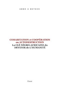 Télécharger le livre :  Cohabitation et Coopération ou Autodestruction