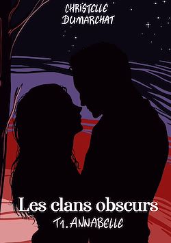 Télécharger le livre :  Annabelle : Les clans obscurs, tome 1
