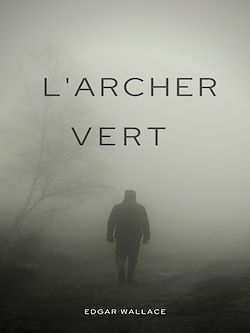 Télécharger le livre :  L'Archer vert