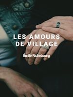 Télécharger le livre :  Les Amours de village