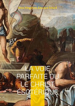 Télécharger le livre :  La Voie Parfaite ou le Christ ésotérique