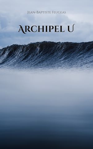 Téléchargez le livre :  Archipel U