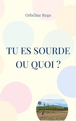 Download this eBook Tu es sourde ou quoi ?