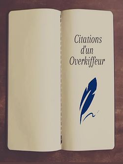 Télécharger le livre :  Citations d'un Overkiffeur
