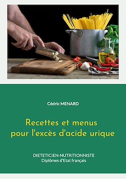 Télécharger le livre :  Recettes et menus pour l'excès d'acide urique.