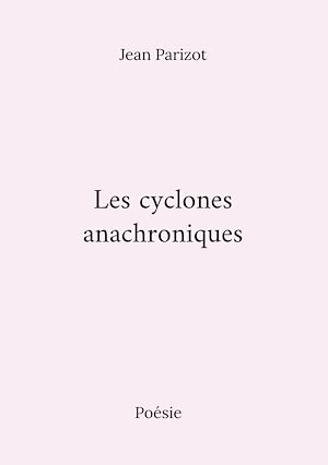 Téléchargez le livre :  Les cyclones anachroniques