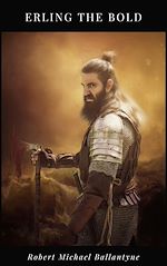 Télécharger le livre :  Erling the Bold