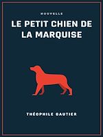 Télécharger le livre :  Le petit chien de la marquise